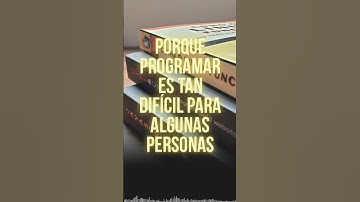 ¿ Porque programar es tan difícil para algunas personas ?