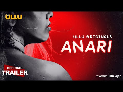 Anari | Part - 01 | Official Trailer | Releasing on : 11th July