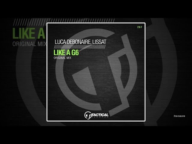 Luca Debonaire Lissat - Like A G6