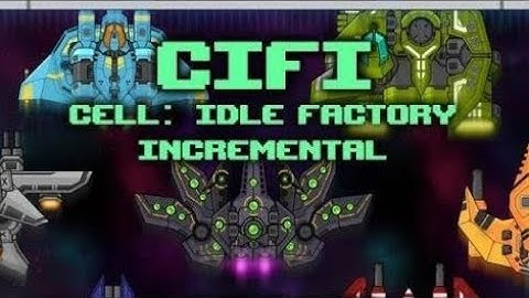 Unlocking Ouroboros Very Soon (CiFi: Cell Idle Factory Incremental) #clicker