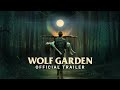 Wolf Garden - Official Trailer