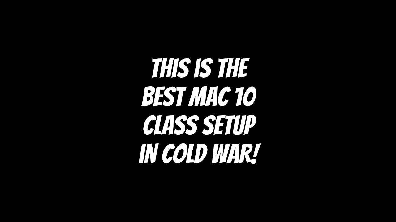 Best Mac 10 Class Setup in Cold War in One Minute! 