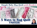 5 ways to rag quilt faster  lea louise quilts tutorial