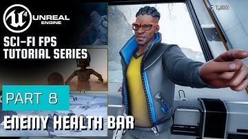 Unreal Engine Sci-Fi FPS Tutorial Series | Part 8 | Enemy Health Bar