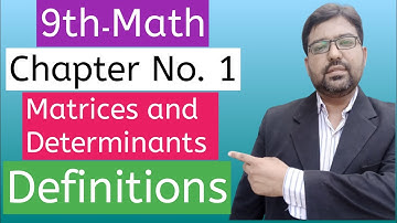 9th class math - chapter 1 - matrices and determinants - Definitions - Introduction