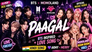 💜 PAAGAL 💥 | BTS x MOMOLAND Inspired Hindi Song 🎶 | K-Pop Desi Love Vibes 🇮🇳🔥 screenshot 1