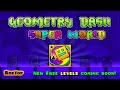 Geometry dash super world level 18 all coins fanmade