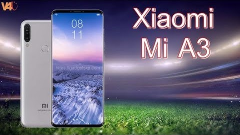 Xiaomi Mi A3 (Mi 7x) Release Date, First Look, Specs, Features, Price, Leaks, Trailer, Concept