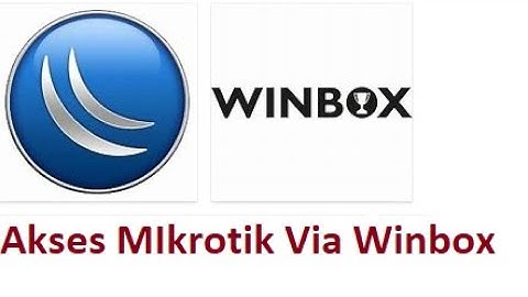 Cara Akses Mikrotik Via  Winbox Terbaru | Awal Konfigurasi Mikrotik
