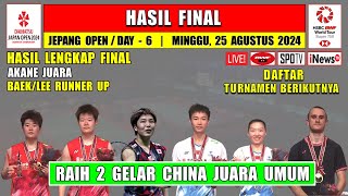 Hasil Lengkap Final Jepang Open 2024 Hari Ini ~ AKANE JUARA ~ CHINA JUARA UMUM RAIH 2 GELAR