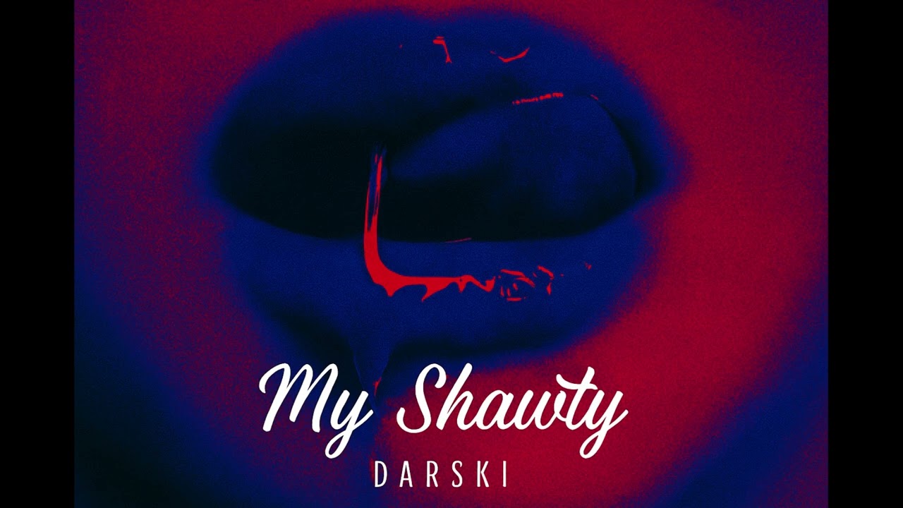 Darski - My Shawty
