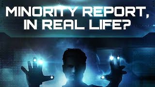 New 'Pre-Crime' is Minority Report in Real Life!