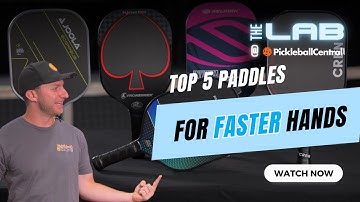 The Lab from Pickleball Central: Top 5 Paddles For Fast Hands