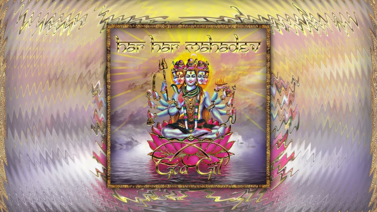 Goa Gil   Har Har Mahadev 2020 Full Album