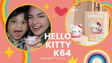 HOW TO BUILD HELLO KITTY DAMO EGG K64 MEKANSM BLOCK TUTORIAL