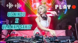 DJ UE NINDU X ULA KAM SAKIT FULL BASS