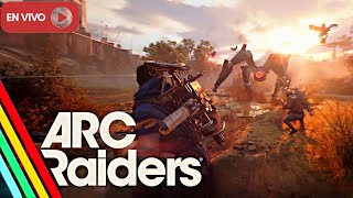 🔴 DIRECTO  | ARC RAIDERS Gameplay Español | Miercoles de masacre y saqueo