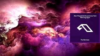Alan Fitzpatrick & Lawrence Hart - Warning Signs (Mind Against Extended Mix) [Anjunadeep]