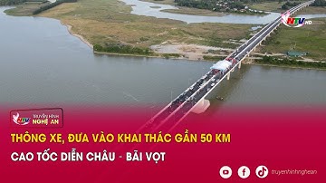 Thông xe, đưa vào khai thác gần 50 km Cao tốc Diễn Châu - Bãi Vọt