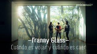 Franny Glass - Cuándo es volar y cuándo es caer (4K) (Live on Pardelion Music) chords
