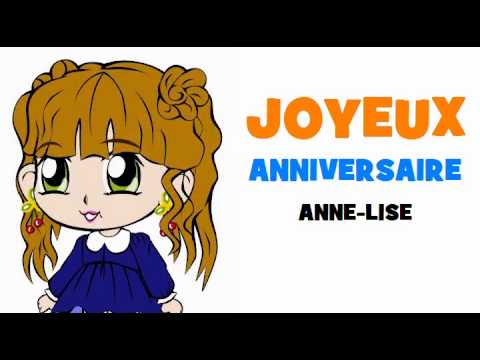 Joyeux Anniversaire Anne Lise Youtube