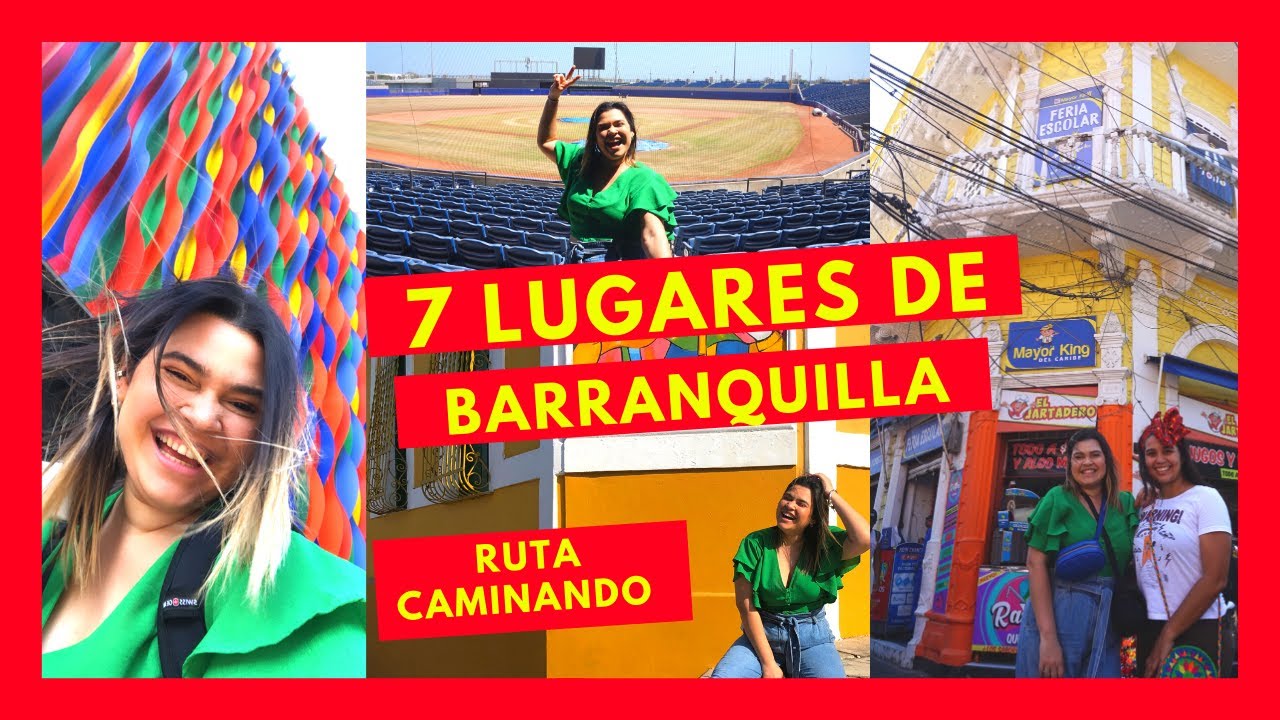 7 LUGARES para visitar en BARRANQUILLA /RUTA1🗺/ 7 PLACES TO VISIT IN