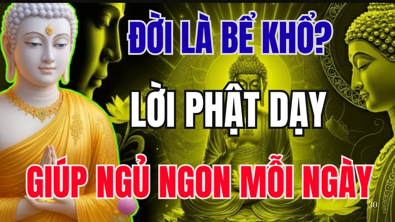 VÌ SAO ĐỜI LÀ BỂ KHỔ LỜI PHẬT DẠY GIÚP NGỦ NGON MỖI NGÀY| Già Mà Khỏe