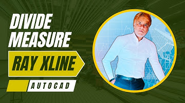 Complete Guide to AutoCAD Ray, Xline, Divide & Measure