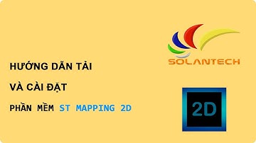 HƯỚNG DẪN TẢI VÀ CÀI ĐẶT PHẦN MỀM MAPPING 2D|SOLANTECH