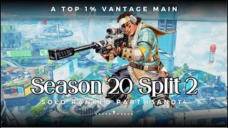 Top 1% Vantage Solo Ranked Parts 13 and 14! Apex Legends!