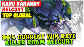 96% Current Win Rate, Killer Roam Helcurt [ Top Global Helcurt ] Karu Karamoy - Mobile Legends Build