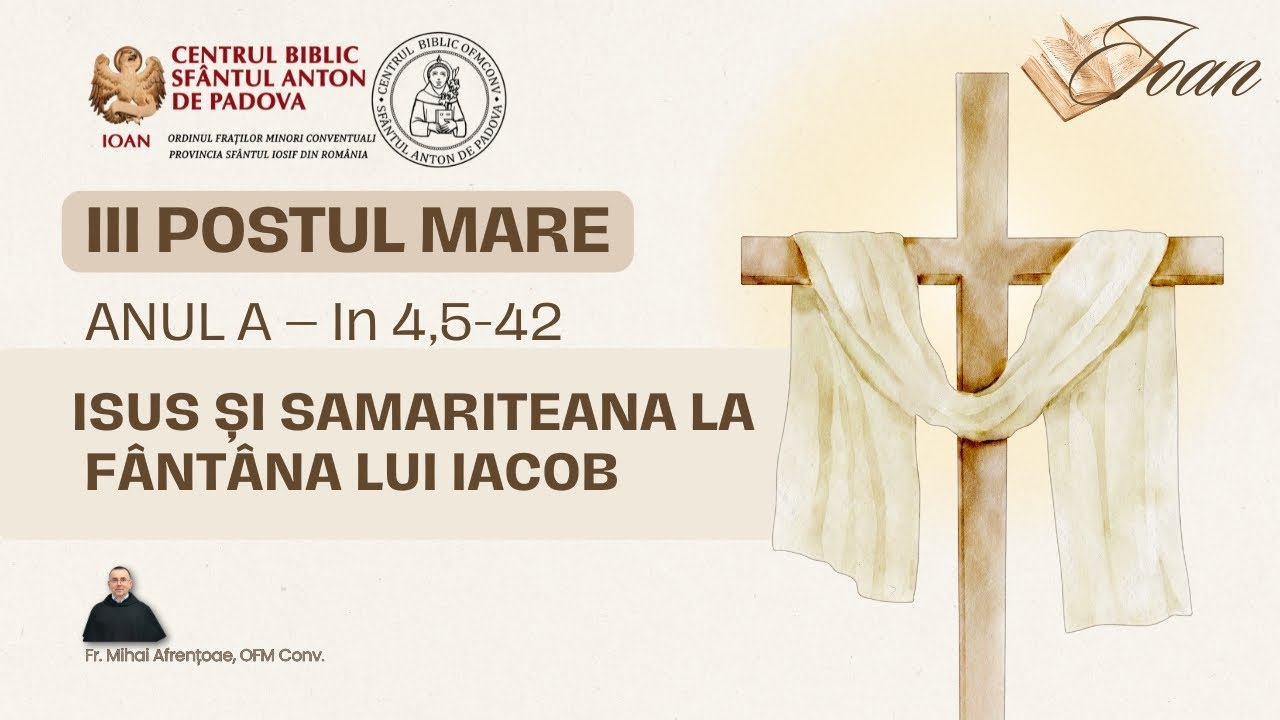 Duminica a III-a din Postul Mare, A, In 4,5-42, Isus și Samariteana la fântâna lui Iacob
