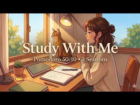 3-HOUR STUDY WITH ME 🌅 Pomodoro 50/10 • 3 Sessions | Morning Lofi Beats