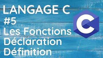 Langage C | Les Fonctions : Déclaration et Définition #5
