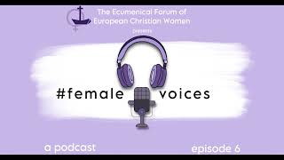 #femalevoices - Episode 6