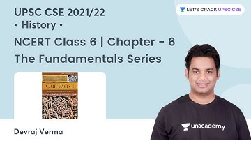 Class 6 NCERT History | Chapter 6 | The Fundamentals Series | UPSC CSE 2022/23 With Devraj Verma Sir
