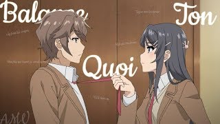 Amv| Balance Ton Quoi 