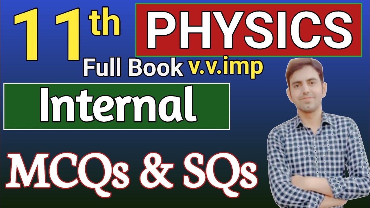 Physics Class 11 Full Book Important additional MCQs and Short questions - Board Exams Preparations