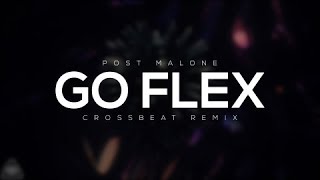 Download Lagu Post Malone - Go Flex (Crossbeat Remix) MP3