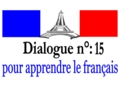 Dialogue n 15 : pour apprendre le français