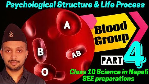 Life Process || BLOOD GROUP ||  Class 10 SCIENCE in NEPALI