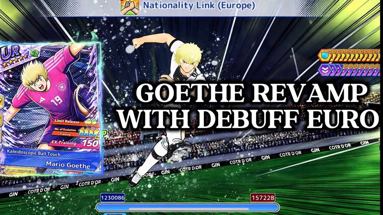 REVIEW GOETHE REVAMP WITH EURO DEBUFF TEAM. CAPTAIN TSUBASA DREAM TEAM
