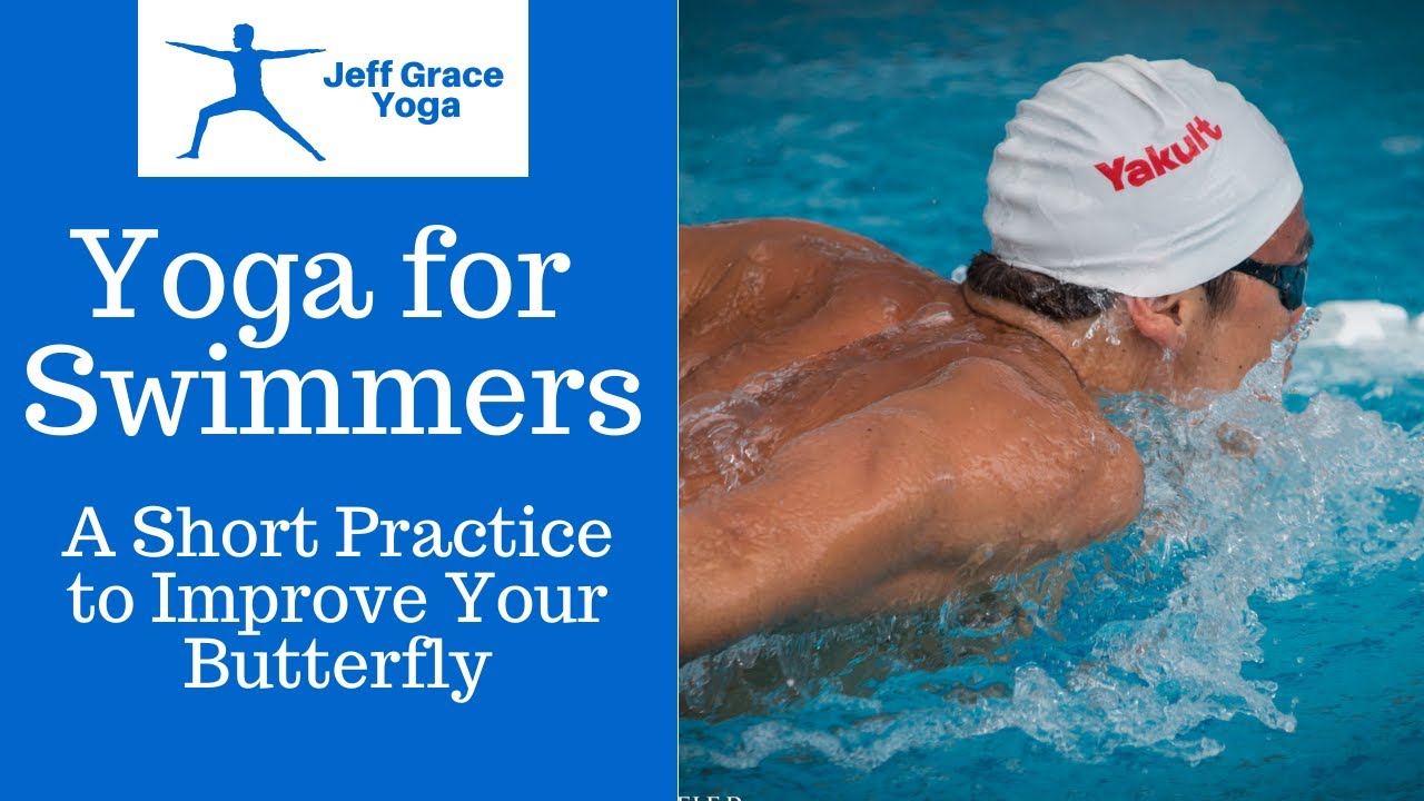Yoga for Swimmers A Sequence to Improve Your Butterfly YouTube
