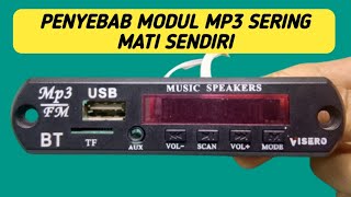 TERNYATA INI PENYEBAB MODUL MP3 BLUETOOTH SERING MATI SENDIRI