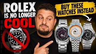 Rolex Aren't Cool Anymore - Buy These Watches Instead
