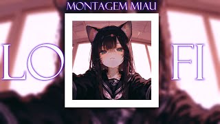 MONTAGEM MIAU by Lenar | Lo-Fi | Ultra Slowed and Reverb.