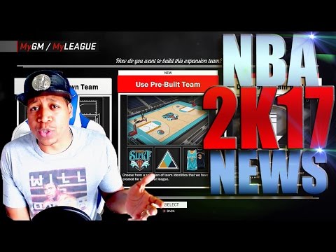 NBA 2K17 NEWS #3 - NEW MyGM & MyLEAGUE Features / League Expansion!