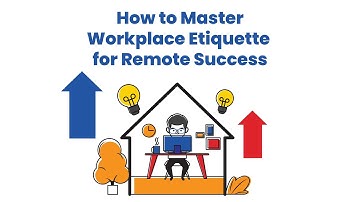 How to Master Workplace Etiquette for Remote Success