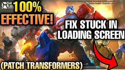 🔧 HOW TO FIX STUCK PROBLEM IN MOBILE LEGENDS LOADING SCREEN [ PATCH TRANSFORMERS ] 100% EFFECTIVE.