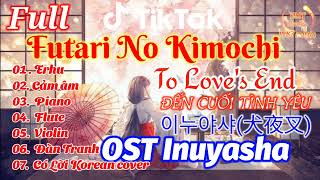 Futari No Kimochi - Ost Inuyasha  -To Love's End | Erhu - Beat - Piano -Flute -Đàn -Violin - Có lời